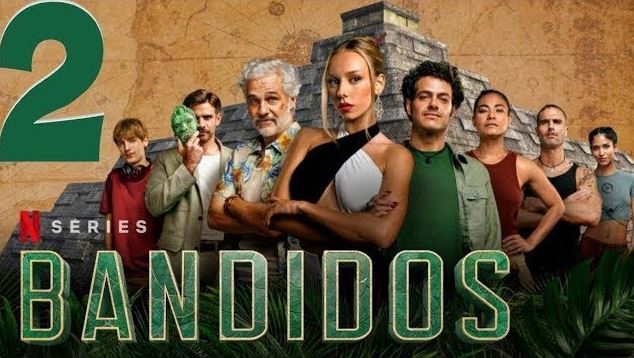 Bandidos (2025) S02 Dual Audio [Hindi-Eng] NF WEB-DL 720P